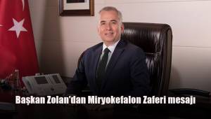 Başkan Zolan'dan Miryokefalon Zaferi mesajı