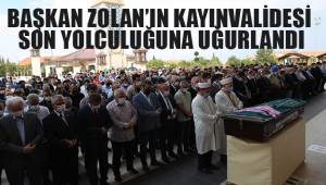 Başkan Zolan'ın kayınvalidesi son yolculuğuna uğurlandı