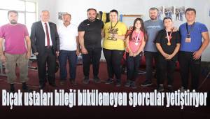 Bıçak ustaları bileği bükülemeyen sporcular yetiştiriyor