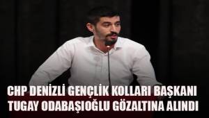 CHP Denizli Gençlik Kolları Başkanı Tugay Odabaşıoğlu gözaltına alındı.