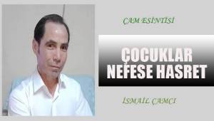 Çocuklar nefese hasret