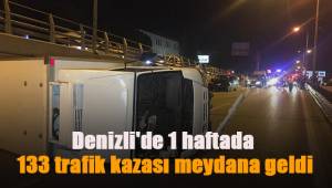 Denizli'de 1 haftada 133 trafik kazası meydana geldi