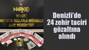 Denizli’de 24 zehir taciri gözaltına alındı