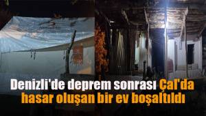 Denizli'de deprem sonrası Çal'da hasar oluşan bir ev boşaltıldı