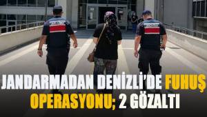 Jandarmadan Denizli'de fuhuş operasyonu; 2 gözaltı