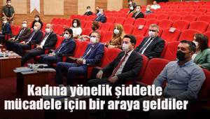 Kadına yönelik şiddetle mücadele için bir araya geldiler