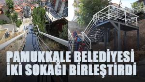 PAMUKKALE BELEDİYESİNİN YAPTIĞI MERDİVENLE VATANDAŞLARIN HAYATLARI KOLAYLAŞTI