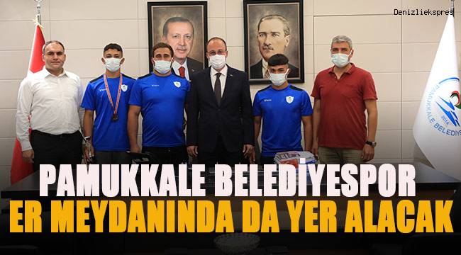 PAMUKKALE BELEDİYESPOR ER MEYDANINDA DA YER ALACAK