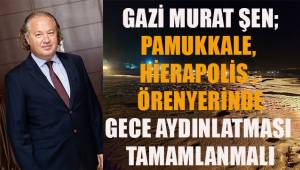 PAMUKKALE HİERAPOLİS ÖRENYERİNDE GECE AYDINLATMASI TAMAMLANMALI