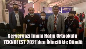 Servergazi İmam Hatip Ortaokulu TEKNOFEST 2021’den İkincilikle Döndü