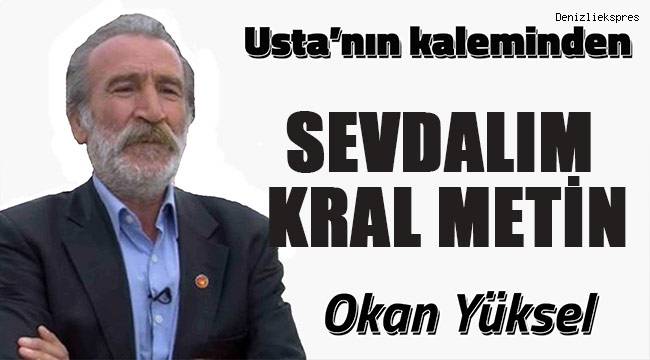 SEVDALIM KRAL METİN