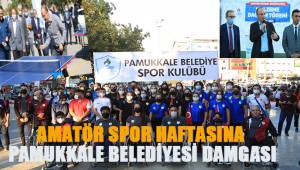 AMATÖR SPOR HAFTASINA PAMUKKALE BELEDİYESİ DAMGASI