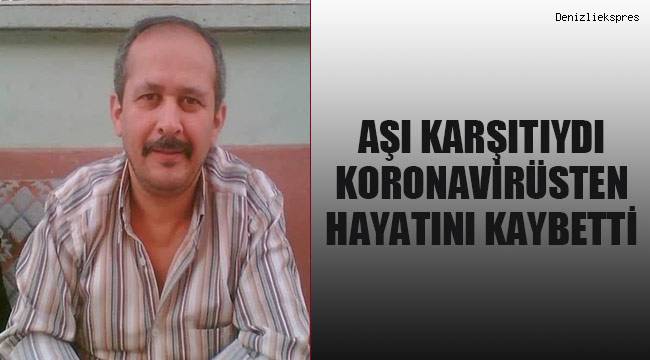 Aşı karşıtıydı, virüsten hayatını kaybetti