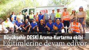 Büyükşehir DESKİ Arama-Kurtarma ekibi eğitimlerine devam ediyor