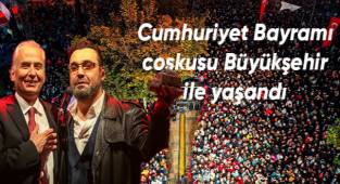 Cumhuriyet Bayramı coşkusu Büyükşehir ile yaşandı
