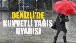 Denizli'de kuvvetli yağış uyarısı
