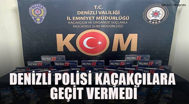 Denizli polisi kaçakçılara geçit vermedi