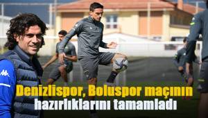 Denizlispor, Boluspor maçının hazırlıklarını tamamladı