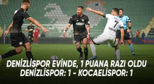 Denizlispor evinde 1 puana razı oldu
