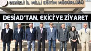 DESİAD, Denizli İl Milli Eğitim Müdürü Süleyman Ekici'yi makamında ziyaret etti.
