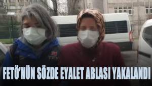 FETÖ’nün sözde eyalet ablası yakalandı