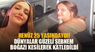 Genç Şebnem boğazı kesilerek katledilmiş