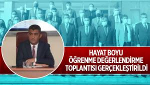 Hayat boyu öğrenme değerlendirme toplantısı gerçekleştirildi