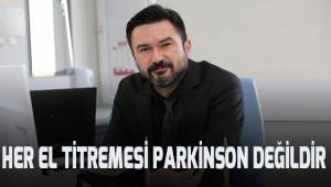 Her el titremesi kişinin Parkinson olduğu anlamına gelmiyor