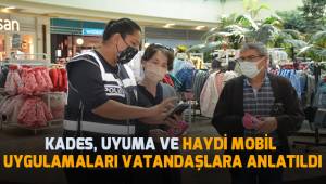 KADES, UYUMA ve HAYDİ mobil uygulamaları vatandaşlara anlatıldı