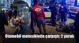 Otomobil motosikletle çarpıştı: 2 yaralı