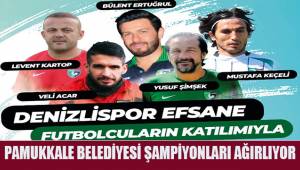 Pamukkale Belediyesi şampiyonları ağırlayacak