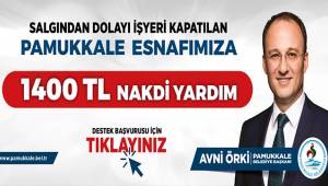 PAMUKKALE BELEDİYESİNDEN 1400 ESNAFA 1400 TL NAKDİ DESTEK