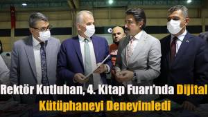 Rektör Kutluhan, 4. Kitap Fuarı'nda Dijital Kütüphaneyi Deneyimledi