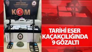 Tarihi eser kaçakçılığında 9 gözaltı