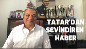 Tatar'dan sevindiren haber