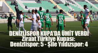 Ziraat Türkiye Kupası: Denizlispor: 5 - Şile Yıldızspor: 4