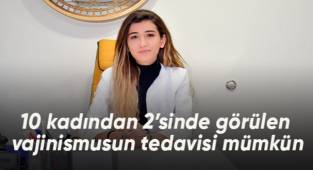 10 kadından 2’sinde görülen vajinismusun tedavisi mümkün