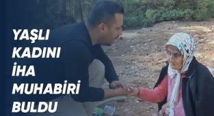 100 saattir dağ taş aranan yaşlı kadını İHA muhabiri buldu