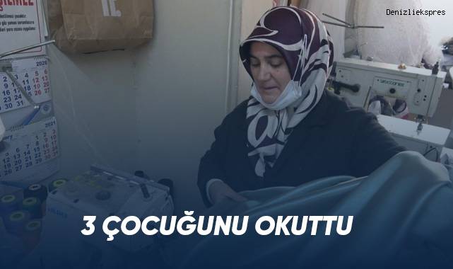 3 Çocuğunu Okuttu