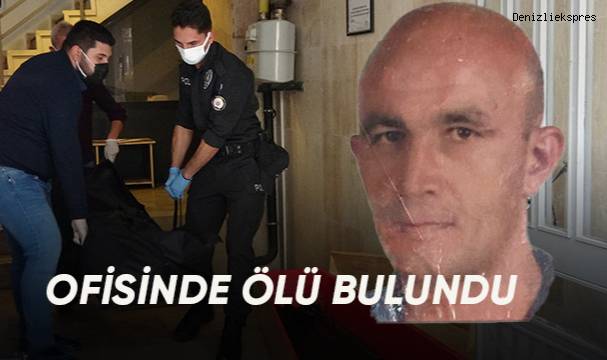4 gündür haber alınamıyordu, ofisinde ölü bulundu
