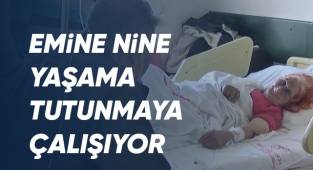 5 gün sonra İHA muhabirinin bulduğu yaşlı kadın yaşama tutunmaya çalışıyor