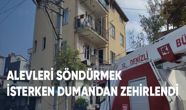 Alevleri söndürmek isterken dumandan zehirlendi