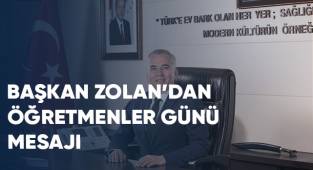 Başkan Zolan’dan Öğretmenler Günü mesajı