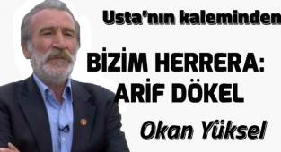 BİZİM HERRERA: ARİF DÖKEL