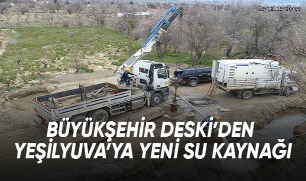 Büyükşehir DESKİ’den Yeşilyuva’ya yeni su kaynağı