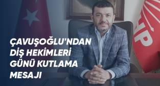 Çavuşoğlu'ndan Diş Hekimleri Günü Kutlama Mesajı