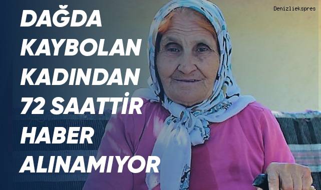 Dağda kaybolan kadından 72 saattir haber alınamıyor