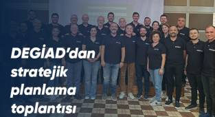 DEGİAD’dan stratejik planlama toplantısı