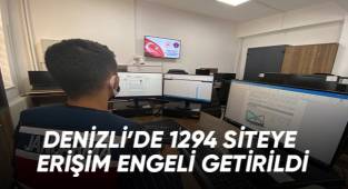 Denizli’de bin 1294 siteye erişim engeli getirildi