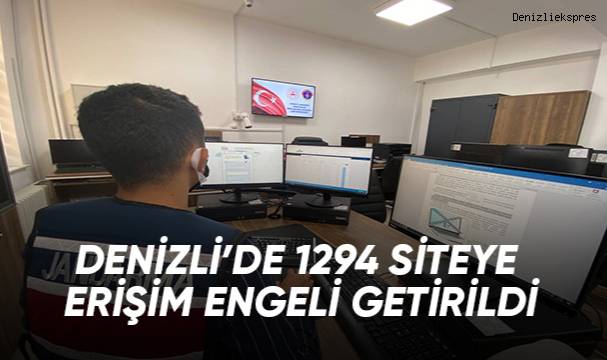 Denizli’de bin 1294 siteye erişim engeli getirildi